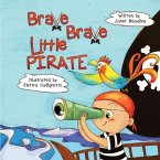 Brave Brave Little Pirate