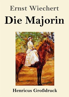 Die Majorin (Großdruck) - Wiechert, Ernst