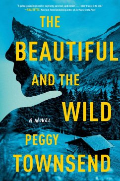 The Beautiful and the Wild - Townsend, Peggy