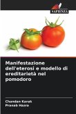 Manifestazione dell'eterosi e modello di ereditarietà nel pomodoro