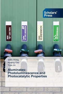 Aluminates: Photoluminescence and Photocatalytic Properties - Wang, Shifa;Gao, Huajing;Jin, Yujia