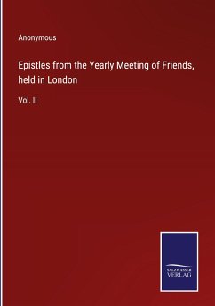 Epistles from the Yearly Meeting of Friends, held in London - Anonymous
