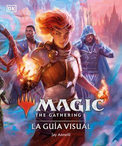 Magic the Gathering: La Guía Visual (the Visual Guide) - Annelli, Jay