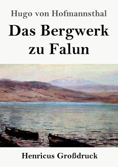 Das Bergwerk zu Falun (Großdruck) - Hofmannsthal, Hugo von