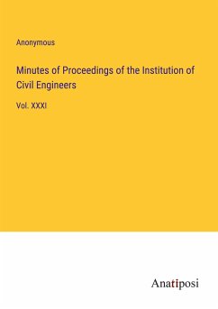 Minutes of Proceedings of the Institution of Civil Engineers - Anonymous