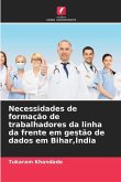 Necessidades de formação de trabalhadores da linha da frente em gestão de dados em Bihar,Índia