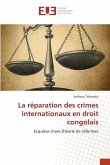La réparation des crimes internationaux en droit congolais