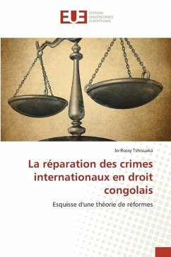 La réparation des crimes internationaux en droit congolais - Tshisuaka, Jo-Rossy