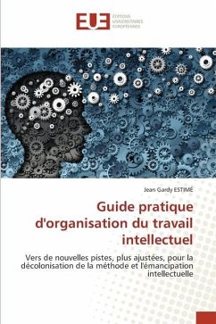 Guide pratique d'organisation du travail intellectuel - Estimé, Jean Gardy