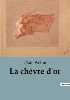 La chèvre d'or - Arène, Paul