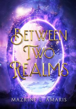 Between Two Realms - Amaris, Mazrine L