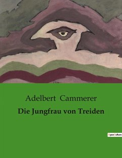 Die Jungfrau von Treiden - Cammerer, Adelbert