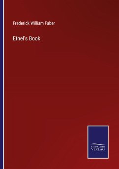 Ethel's Book - Faber, Frederick William