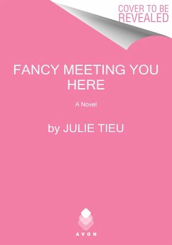 Fancy Meeting You Here - Tieu, Julie