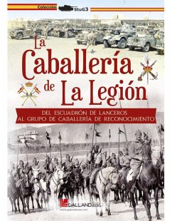 Cover La caballería de La Legión : del Escuadrón de Lanceros al Grupo de Reconocimiento de Caballería