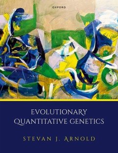 Evolutionary Quantitative Genetics - Arnold, Prof Stevan J. (Professor Emeritus, Professor Emeritus, Dept