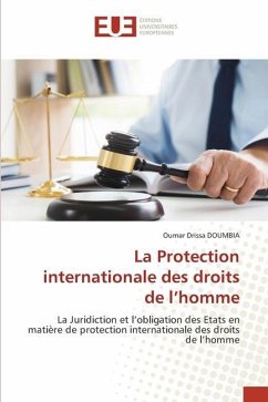 La Protection internationale des droits de l¿homme - DOUMBIA, Oumar Drissa