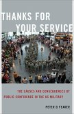 Thanks for Your Service: The Causes and Consequences of Public Confidence in the Us Military