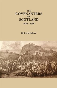 The Covenanters of Scotland, 1638-1690 - Dobson, David
