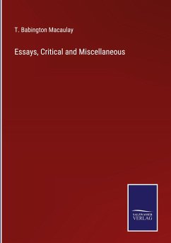 Essays, Critical and Miscellaneous - Macaulay, T. Babington