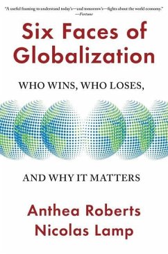 Six Faces of Globalization - Roberts, Anthea;Lamp, Nicolas