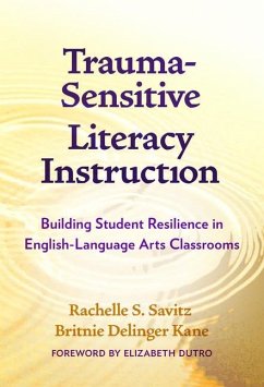 Trauma-Sensitive Literacy Instruction - Savitz, Rachelle S; Kane, Britnie Delinger