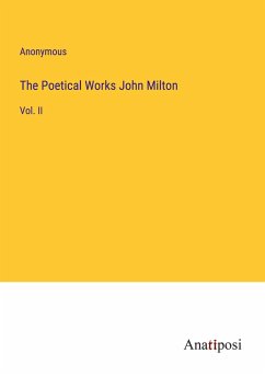 The Poetical Works John Milton - Anonymous