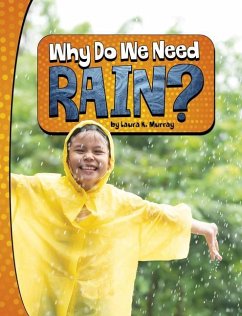 Why Do We Need Rain? - Murray, Laura K