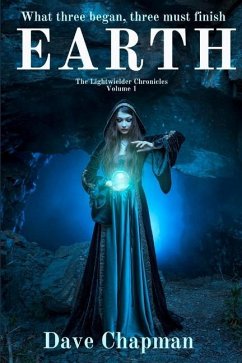 Earth: The Lightwielder Chronicles Volume 1 - Chapman, Dave