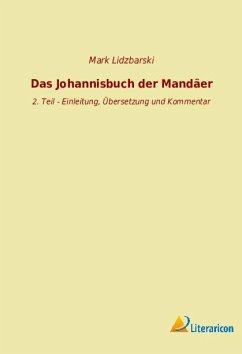 Das Johannisbuch der Mandäer - Lidzbarski, Mark