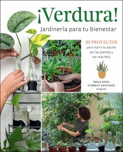 ¡Verdura! - Jardinería Para Tu Bienestar / ¡Verdura! - Living a Garden Life (Spanish Edition) - Curbelo-Santiago, Perla Sofía