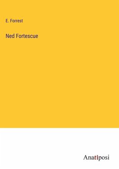 Ned Fortescue - Forrest, E.