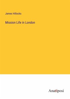 Mission Life in London - Hillocks, James