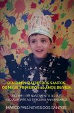 Benjamin Fialho dos Santos. Os meus primeiros 10 anos de vida.