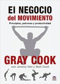 El negocio del movimiento: Principios, patrones y productividad El negocio del movimiento: Principios, patrones y productividad