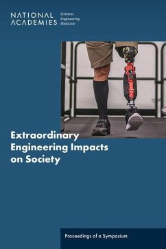 Extraordinary Engineering Impacts on Society - National Academies of Sciences Engineering and Medicine; National Academy Of Engineering; Program Office