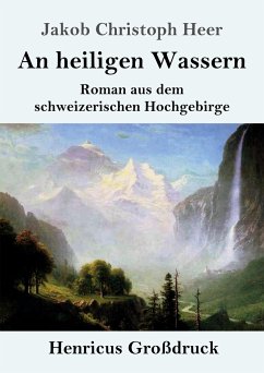 An heiligen Wassern (Großdruck) - Heer, Jakob Christoph