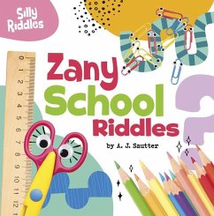 Zany School Riddles - Sautter, A J