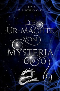 Die Ur-Mächte von Mysteria (eBook, ePUB) - Redwood, Liza