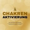 Lichtvolle Chakren-Aktivierung mit... - Bild 1