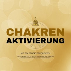 Lichtvolle Chakren-Aktivierung mit Solfeggio Frequenzen (MP3-Download) - Healing Chakra Tunes