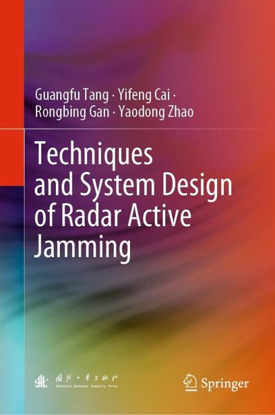 Techniques and System Design of Radar Active Jamming (eBook, PDF)