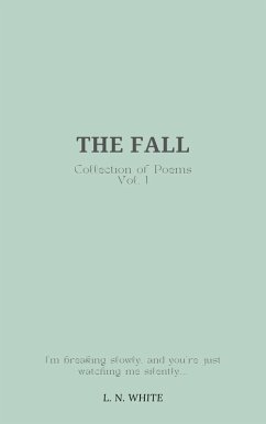 The Fall (Collection of Poems, #1) (eBook, ePUB) - White, L. N.
