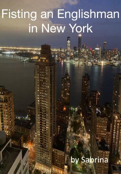 Fisting an Englishman in New York (eBook, ePUB) - Sabrina