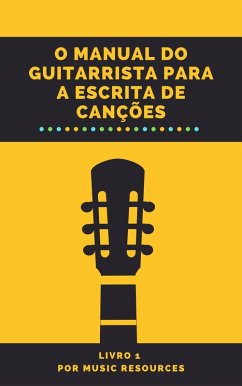 Cover O Manual do Guitarrista para a Escrita de Canções (eBook, ePUB)