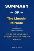 Summary of The Lincoln Miracle by Ed Achorn: Inside the Republican Convention That Changed History (eBook, ePUB)