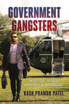 Government Gangsters (eBook, ePUB) - Patel, Kash Pramod