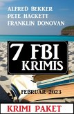 7 FBI Krimis Februar 2023: Krimi Paket (eBook, ePUB)