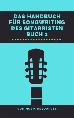 Cover Das Handbuch für Songwriting des Gitarristen (eBook, ePUB)
