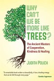 Why Can't We Be More Like Trees? (eBook, ePUB)